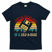 I Keep All My Dad Jokes In A Dad A Base Fathers Day Gift T-Shirt
