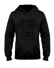 Im Not Retired A Professional Papa Fathers Day Gift T-Shirt
