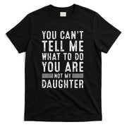 Funny Father Dad Gifts From Daughter Fathers Day Daddy T-Shirt