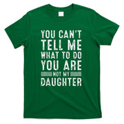 Funny Father Dad Gifts From Daughter Fathers Day Daddy T-Shirt