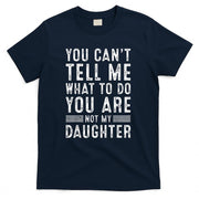 Funny Father Dad Gifts From Daughter Fathers Day Daddy T-Shirt