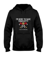 Save Your Kitty - Funny Firefighter Fireman Gift T-Shirt
