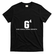 G4 God Goals Grind Growth Funny Christian T-Shirt_1