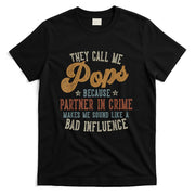 They Call Me Pops Funny Fathers Day Pops T-Shirt