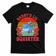 Inappropriate Funny Daddys Lil Squirter Embarrassing T-Shirt