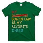 Funny My Son In Law Is My Favorite Child Replaced Daughter T-Shirt