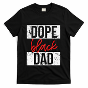 Dope Black Dad T-Shirt