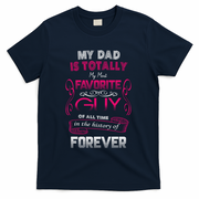 My Dad Is My Favorite Forever T-Shirt