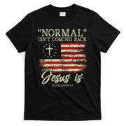 Christian Normal IsnT Coming Back Jesus Is Gift T-Shirt