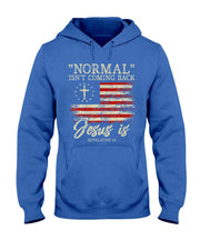 Christian Normal IsnT Coming Back Jesus Is Gift T-Shirt