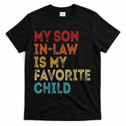 My Son In Law Is My Favorite Child T-Shirt