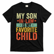 My Son In Law Is My Favorite Child Funny Replaced Daughter T-Shirt