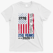 250th Anniversary American Flag 250 Years Birthday T-Shirt - White