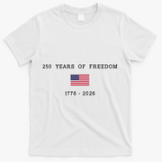 250 Years Of Freedom 1776-2026 USA America Flag T-Shirt - White
