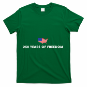 250 Years Of Freedom America USA Anniversary T-Shirt - Green