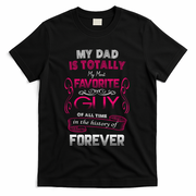 My Dad Is My Favorite Forever T-Shirt