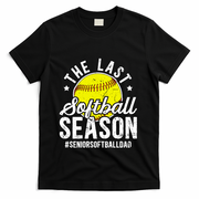 The Last Softball Season Softball Senior Dad 2026 Gift T-Shirt