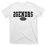 2 Genders T-Shirt