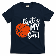 ThatS My Son Basketball Lovers Gifts For Mom Or Dad T-Shirt