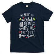 Being Related To Me Funny Christmas Family Xmas Pajamas Gift Short Sleeve T-Shirt