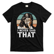 I Never Said That Jesus Meme Funny Christian God Religious T-Shirt