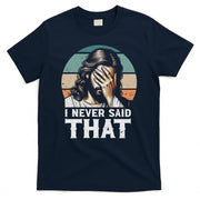 I Never Said That Jesus Meme Funny Christian God Religious T-Shirt