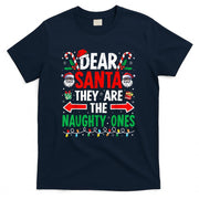 Dear Santa They Are The Naughty Ones Funny Christmas T-Shirt