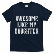 Awesome Like My Daughter FatherS Day Vintage Retro Dad T-Shirt