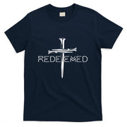 Redeemed Cross Nails Christian Apparel Christian T-Shirt