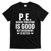 Funny PE Teacher Art For Men Women Gym Teacher Appreciation T-Shirt