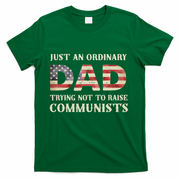Just An Ordinary Dad Trying Not To Raise Communist Skull Dad T-Shirt