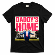DaddyS Home Funny Trending T-Shirt