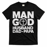 Man Of God Husband Dad Papa Grandpa Dad Father's Day T-Shirt