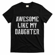 Awesome Like My Daughter FatherS Day Vintage Retro Dad T-Shirt