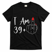 39+1 Middle Finger The Ultimate 40th Birthday Gift T-Shirt - Black