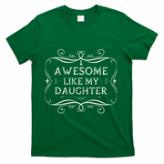 Awesome Like My Daughter Funny Vintage Father Day T-Shirt