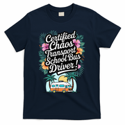 Certified Chaos Transport School Bus Driver DAD Teacher T-Shirt