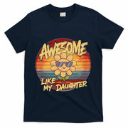 Awesome Like My Daughter Dad FatherS Day T-Shirt