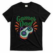 Gamer Dad Gaming Father FatherS Day Video Games Funny Gift T-Shirt