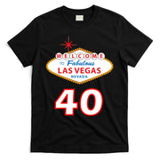 40 Years Old In Vegas - 40th Birthday T-Shirt