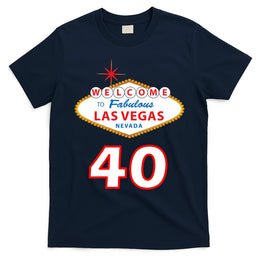 40 Years Old In Vegas - 40th Birthday T-Shirt