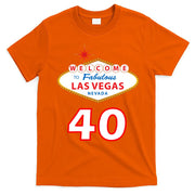 40 Years Old In Vegas - 40th Birthday T-Shirt