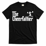 The Cheer Father Funny Cheerleader Father Dad Gift T-Shirt
