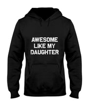 Awesome Like My Daughter Gifts Men Funny Fathers Day Dad T-Shirt