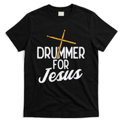 Drummer For Jesus God Drumming Christian Men T-Shirt