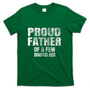 Proud Father Of A Few Dumbass Kids Shirt Christmas Gift T-Shirt