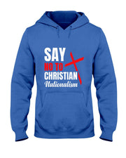 Say No To Christian Nationalism T-Shirt