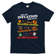 Due To Inflation This Is My Halloween Thanksgiving Christmas T-Shirt