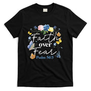Faith Over Fear Flower Butterfly Christian Bible Verse T-Shirt