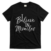I Believe In Miracles Vintage Cool Bold Christian T-Shirt